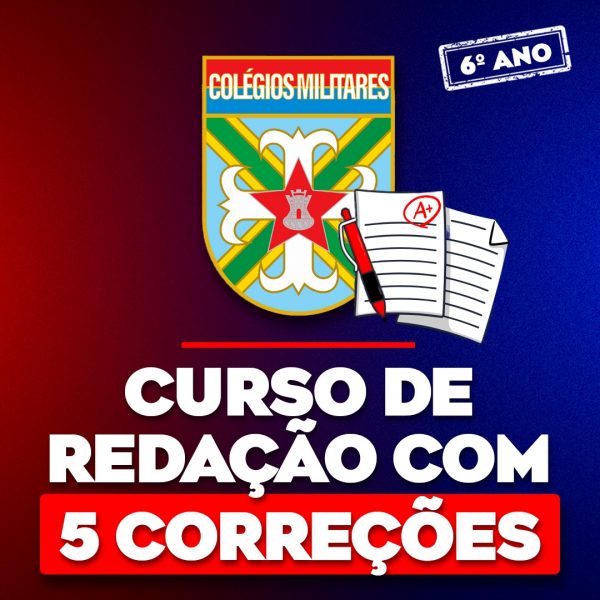 Curso Completo de Redação com 5 Correções – Colégio Militar (6º Ano)
